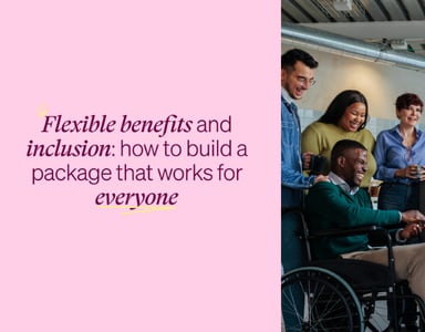 Image for Upcoming: Flexible benefits and inclusion: how to build a package that works for everyone