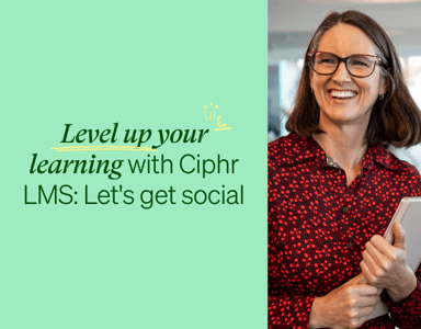 Image for Level up your learning with Ciphr LMS: Let's get social