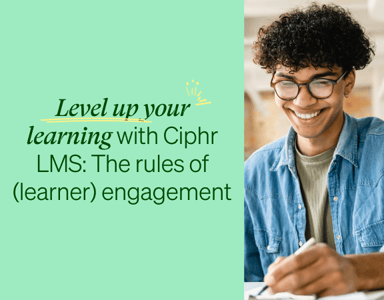 Image for Level up your learning with Ciphr LMS: The rules of (learner) engagement