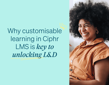 Image for Why customisable learning in Ciphr LMS is key to unlocking L&D
