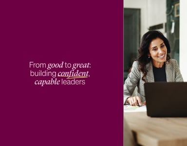 Image for Upcoming: From good to great: building confident, capable leaders