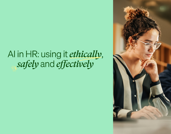 AI in HR webinar: how to use AI ethically, safely and effectively